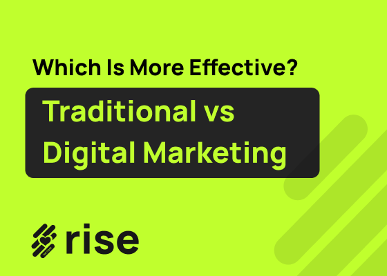 Traditional vs Digital Marketing: Which Is More Effective?